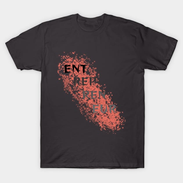 entrepreneur T-Shirt by Menzo
